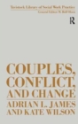 Couples, Conflict and Change : Social Work with Marital Relationships - Book