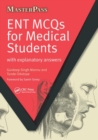 ENT MCQs for Medical Students : with Explanatory Answers - Book
