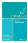 Get Through Trauma Examinations - Book