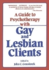 A Guide to Psychotherapy with Gay & Lesbian Clients - Book