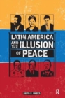 Latin America and the Illusion of Peace - Book