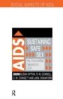 Sustaining Safe Sex : Gay Communities Respond to AIDS - Book