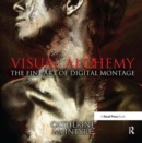 Visual Alchemy: The Fine Art of Digital Montage - Book