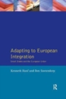 Adapting to European Integration : Small States and the European Union - Book