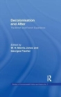 Decolonisation and After : The British French Experience - Book