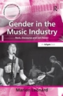 Gender in the Music Industry : Rock, Discourse and Girl Power - Book