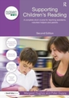Supporting Children's Reading : A Complete Short Course for Teaching Assistants, Volunteer Helpers and Parents - Book
