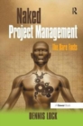 Naked Project Management : The Bare Facts - Book