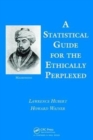 A Statistical Guide for the Ethically Perplexed - Book