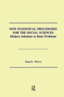 New Statistical Procedures for the Social Sciences : Modern Solutions To Basic Problems - Book