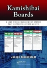 Kamishibai Boards : A Lean Visual Management System That Supports Layered Audits - Book