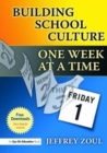 Building School Culture One Week at a Time - Book