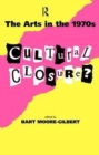 The Arts in the 1970s : Cultural Closure - Book