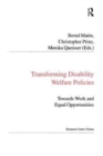 Transforming Disability Welfare Policies : Towards Work and Equal Opportunities - Book