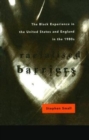 Racialised Barriers : The Black Experience in the United States and England in the 1980's - Book