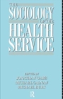 The Sociology of the Health Service - Book