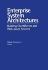 Enterprise System Architectures : Building Client Server and Web Based Systems - Book