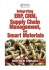 Integrating ERP, CRM, Supply Chain Management, and Smart Materials - Book