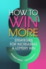 How to Win More : Strategies for Increasing a Lottery Win - Book