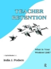 Teacher Retention : What is Your Weakest Link? - Book