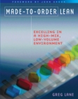 Made-to-Order Lean : Excelling in a High-Mix, Low-Volume Environment - Book