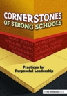 Cornerstones of Strong Schools : Practices for Purposeful Leadership - Book