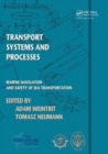 Transport Systems and Processes : Marine Navigation and Safety of Sea Transportation - Book
