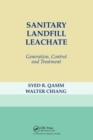 Sanitary Landfill Leachate : Generation, Control and Treatment - Book
