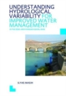 Understanding Hydrological Variability for Improved Water Management in the Semi-Arid Karkheh Basin, Iran : UNESCO-IHE PhD Thesis - Book