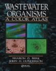 Wastewater Organisms A Color Atlas - Book