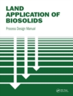Land Application of Biosolids : Process Design Manual - Book