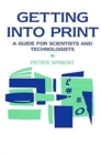Getting into Print : A guide for scientists and technologists - Book