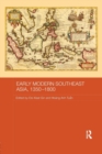 Early Modern Southeast Asia, 1350-1800 - Book
