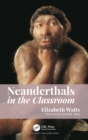 Neanderthals in the Classroom - Book