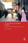 Young Muslim Women in India : Bollywood, Identity and Changing Youth Culture - Book