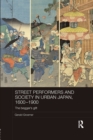 Street Performers and Society in Urban Japan, 1600-1900 : The Beggar's Gift - Book