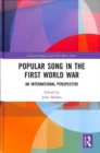 Popular Song in the First World War : An International Perspective - Book