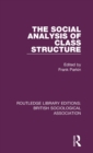 The Social Analysis of Class Structure - Book