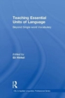 Teaching Essential Units of Language : Beyond Single-word Vocabulary - Book