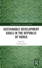 Sustainable Development Goals in the Republic of Korea - Book
