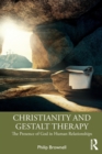 Christianity and Gestalt Therapy : The Presence of God in Human Relationships - Book