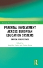 Parental Involvement Across European Education Systems : Critical Perspectives - Book