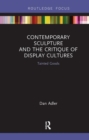 Contemporary Sculpture and the Critique of Display Cultures : Tainted Goods - Book