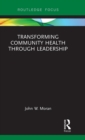 Transforming Community Health through Leadership - Book