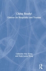 China Ready! : Chinese for Hospitality and Tourism - Book