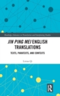 Jin Ping Mei English Translations : Texts, Paratexts and Contexts - Book