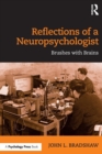 Reflections of a Neuropsychologist : Brushes with Brains - Book