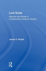Lost Souls : Manners and Morals in Contemporary American Society - Book
