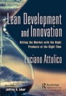 Lean Development and Innovation : Hitting the Market with the Right Products at the Right Time - Book