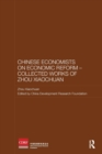 Chinese Economists on Economic Reform - Collected Works of Zhou Xiaochuan - Book